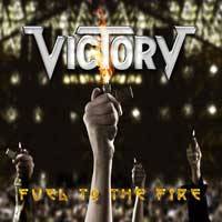Victory (GER) : Fuel to the Fire